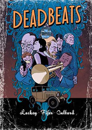Deadbeats by Chris Lackey, Chad Fifer