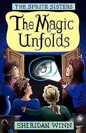 The Magic Unfolds by Sheridan Winn