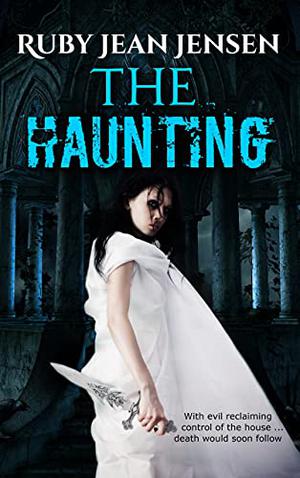 The Haunting by Ruby Jean Jensen, Richard Newton