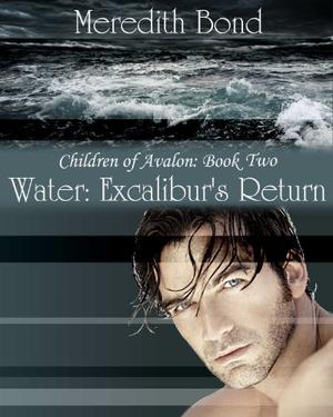 Water: Excalibur's Return (Children of Avalon #2)