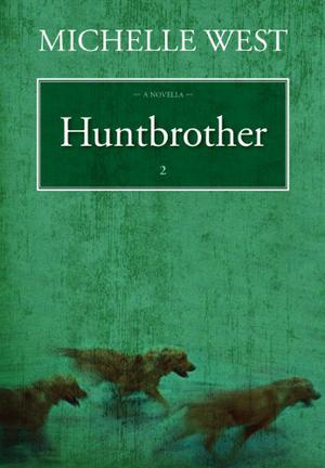 Huntbrother (Short Stories Michelle Sagara West #2)