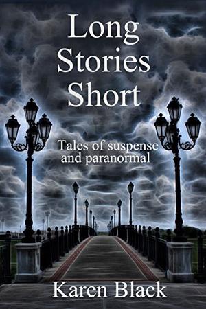 Long Stories Short by Karen Black