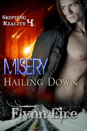 Misery Hailing Down (Shifting Reality #4)