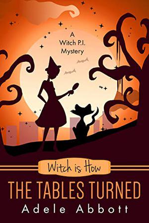Witch is How The Tables Turned (A Witch P.I. Mystery #28)