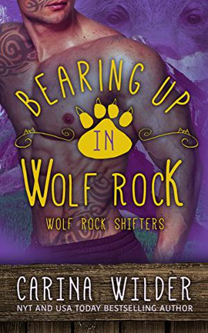 Bearing Up in Wolf Rock (Wolf Rock Shifters #2)