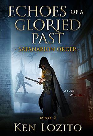 Echoes of a Gloried Past by Ken Lozito