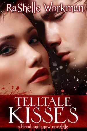 Telltale Kisses (Blood and Snow #8)