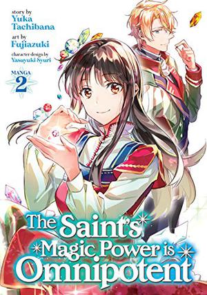 The Saint's Magic Power is Omnipotent (Manga) Vol. 2 (The Saint's Magic Power Is Omnipotent (Manga) #2)
