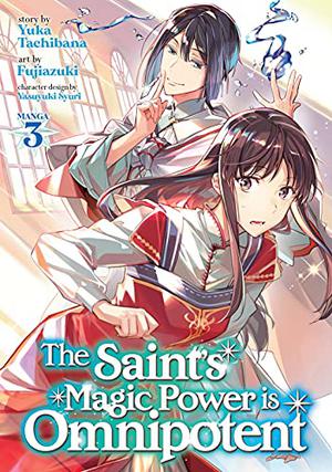 The Saint's Magic Power is Omnipotent Vol. 3 (The Saint's Magic Power Is Omnipotent (Manga) #3)