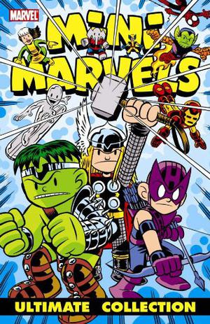 Mini Marvels: Ultimate Collection by Chris Giarrusso, Sean McKeever, Marc Sumerak, Paul Tobin, Audrey Loeb