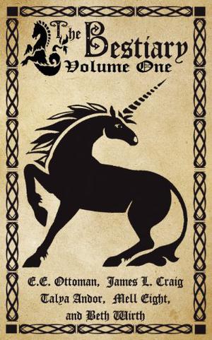 The Bestiary, Volume One (The Bestiary #1)