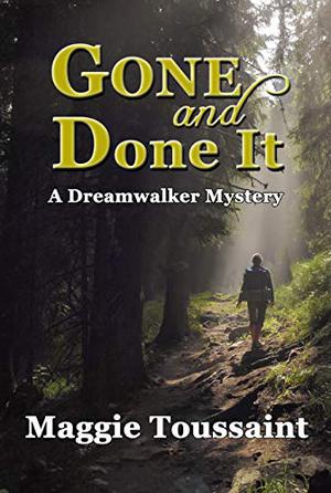 Gone and Done It (Dreamwalker #1)