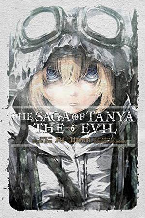 The Saga of Tanya the Evil, Vol. 6: Nil Admirari (The Saga of Tanya the Evil Light Novel #6)