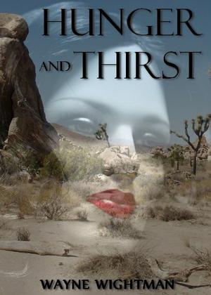 Hunger and Thirst by Wayne Wightman