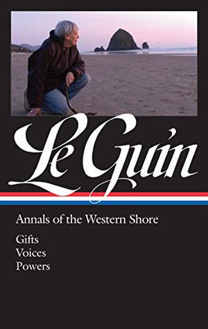 Annals of the Western Shore by Ursula K. Le Guin