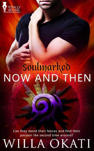 Now and Then (Soulmarked #1)