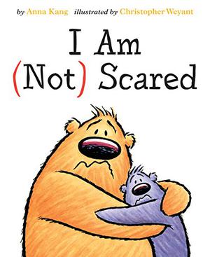 I Am  (Not) Scared (You Are Not Small #3)