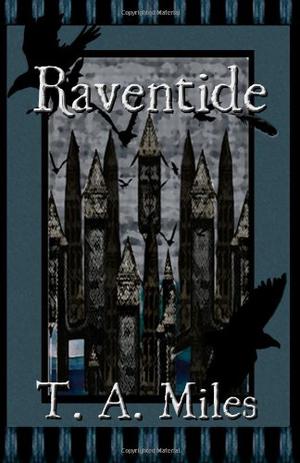 Raventide by T.A. Miles