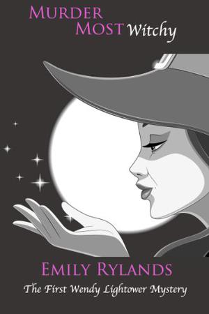 Murder Most Witchy by Emily Rylands