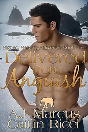 Delivered from Anguish (Signed, Sealed, Delivered #5)