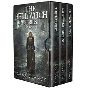 The Bell Witch Series Books 1-3 (The Bell Witch #1-3)
