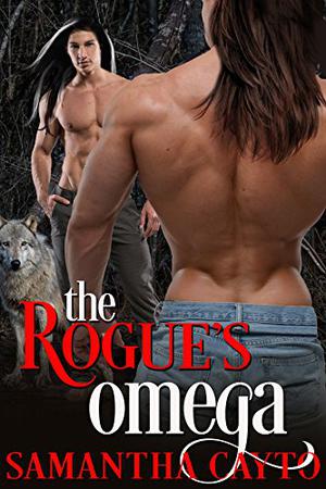The Rogue's Omega by Samantha Cayto