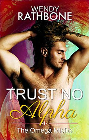 Trust No Alpha (The Omega Misfits #1)