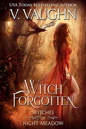 Witch Forgotten (Witches of Night Meadow #1)