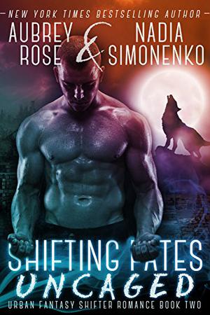 Uncaged by Aubrey Rose, Nadia Simonenko