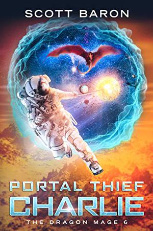 Portal Thief Charlie (The Dragon Mage #6)