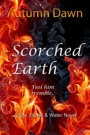 Scorched Earth (Fire, Stone & Water #4)