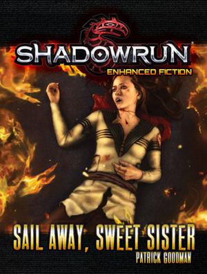 Sail Away, Sweet Sister (Shadowrun - CGL Novels #1.4)
