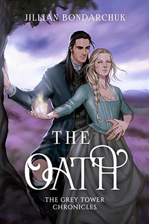 The Oath (The Grey Tower Chronicles #2)