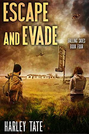 Escape And Evade: A Post Apocalyptic Survival Thriller (Falling Skies #4)