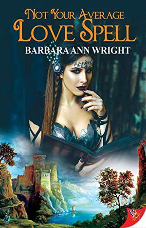 Not Your Average Love Spell by Barbara Ann Wright