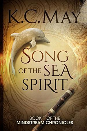 Song of the Sea Spirit (The Mindstream Chronicles #1)