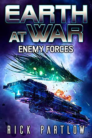 Enemy Forces (Earth at War #5)