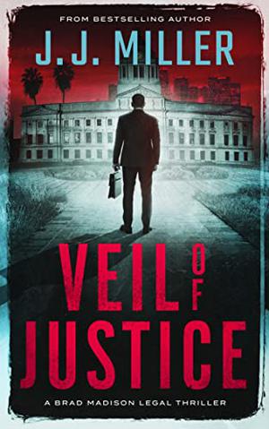 Veil of Justice (Brad Madison Legal Thriller #5)