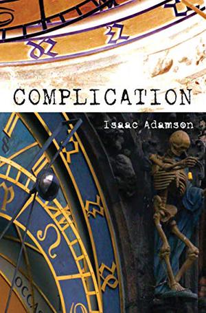 Complication by Isaac Adamson