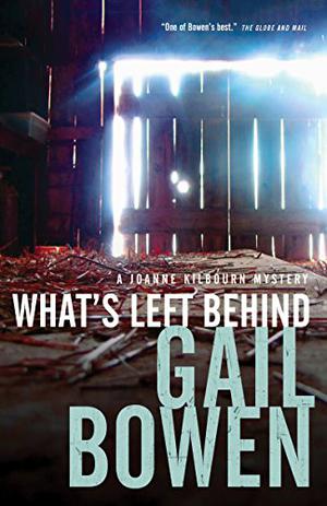 What's Left Behind by Gail Bowen, Athena Karkanis