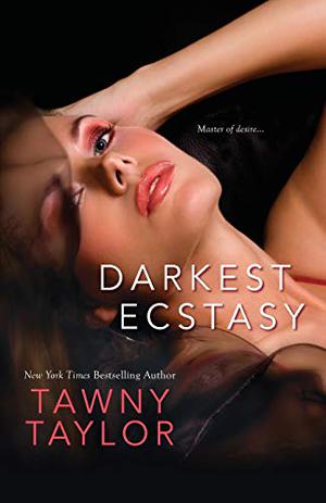 Darkest Ecstasy by Tawny Taylor