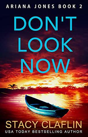 Don't Look Now by Stacy Claflin