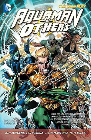Aquaman and the Others, Volume 1: Legacy of Gold (Aquaman 2011 Single Issues #20, Annual )