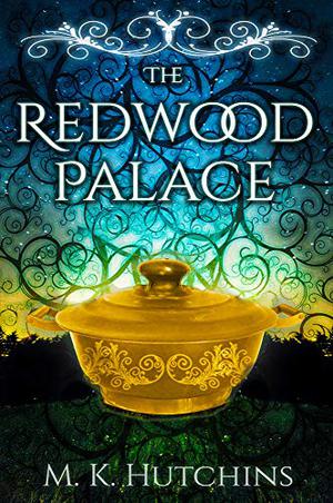 The Redwood Palace by M.K. Hutchins
