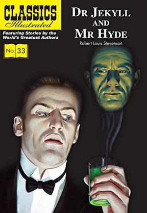 Dr Jekyll & Mr Hyde by Classics Illustrated, Robert Louis Stevenson
