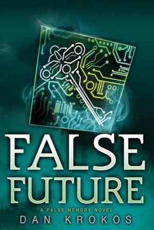 False Future by Dan Krokos