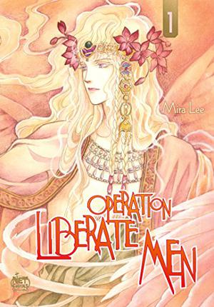 Operation Liberate Men, Volume 1 by Mira Lee