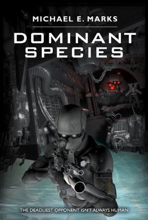 Dominant Species by Michael E. Marks