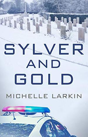 Sylver and Gold by Michelle Larkin