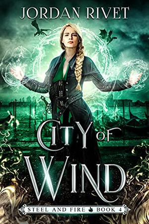 City of Wind (Steel and Fire #4)